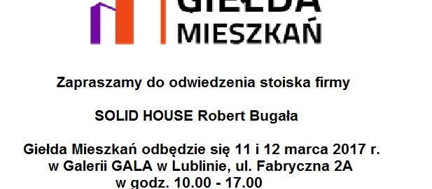 Zaproszenie na Giełdę Mieszkań w GALI w Lublinie, 11 i 12 marca 2017 r.