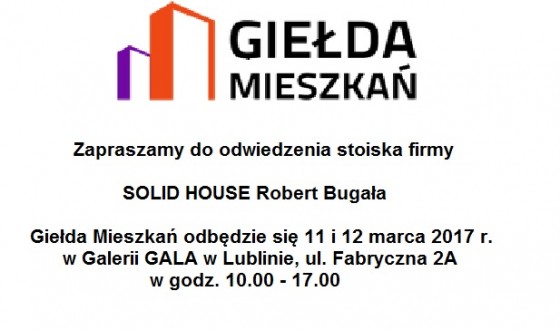 Zaproszenie na Giełdę Mieszkań w GALI w Lublinie, 11 i 12 marca 2017 r.